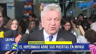 Hipermaxi inaugura su sucursal m&aacute;s grande en Irpavi, La Paz