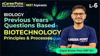 Biotechnology Principle & Processes Lecture- 6 | XII | Biology | GKP Sir | eCareerPoint-NEET
