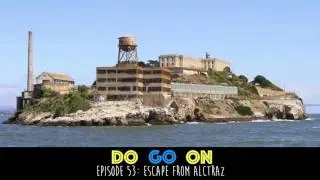Escape from Alcatraz - Do Go On Comedy Podcast (ep 53)