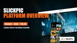SlickPic Platform Tour: Organize, Share, and Build Your Photography Website - September 4 2026