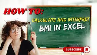 How to Automatically Calculate and Interpret BMI Using Excel