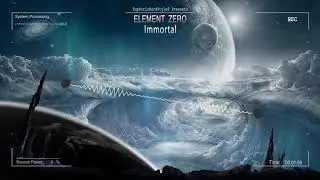 Element Zero - Immortal [Free Release]