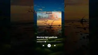 Morning Light Gratitude &mdash; peaceful sunrise lofi inspired by Lamentations 3:22&ndash;23.
