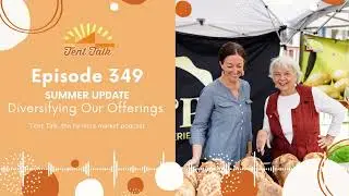 Ep 349: Summer Updates | Diversifying Our Offerings