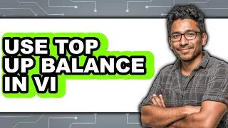 How to Use Top up Balance in Vi (Updated 2025)
