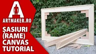 Sasiuri / Rame Canvas - cum se monteaza un tablou – tutorial Art Maker