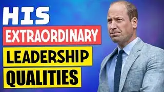 12 Times Prince William Showed Extraordinary LEADERSHIP Qualities