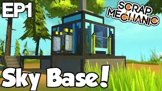 SKY BASE Community Project! [EP. 1]  - Scrap Mechanic (0.1.27b) Gameplay Let's Build!