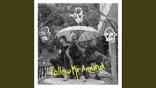 Follow Me Around