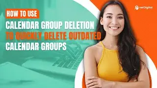 How to Use Calendar Group Deletion to Quickly Delete Outdated Calendar Groups
