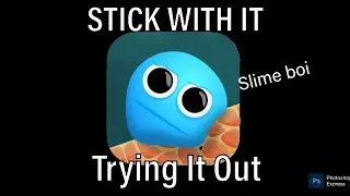 Stick With It | Trying the game out!