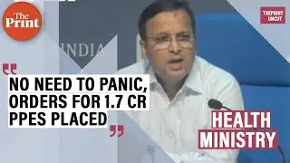 No need to panic, orders for 1.7 crore PPEs placed: Health Ministry