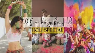10 Thrilling fun activities for Holi 🤩 | Holi party ideas | Holi celebration ideas