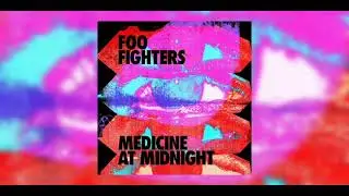 Foo Fighters: Medicine at Midnight - Full Live Album (2021-2022)