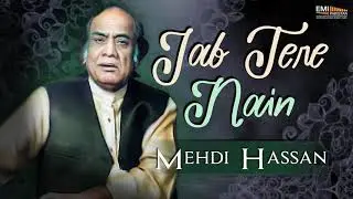 Jab Tere Nain | Mehdi Hassan | @EMIPakistanOfficial Originals