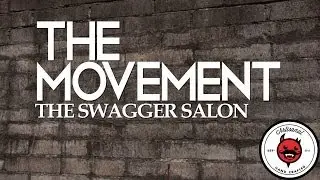 The Movement: The Swagger Salon