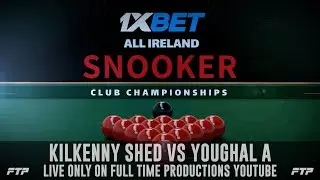 1XBet Gleneagle Hotel All Ireland Snooker Club Championship Kilkenny Shed vs Youghal A