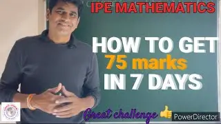 How to get 75 marks in 7 days , IPE MATHEMATICS 2023 , intermediate 1st year