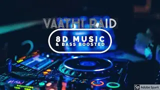Vaathi Raid 8D & Bass Boosted Music | Master | Full 8D Song | Dimensions