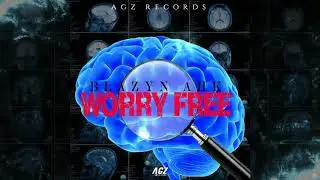 Blazyn Ahk - Worry Free