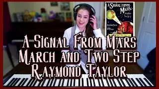 A Signal From Mars March and Two Step - Raymond Taylor 1901, Piano Arranged by E.T. Paull