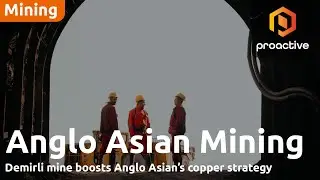 Anglo Asian Mining reports transformational progress in copper strategy with Demirli mine