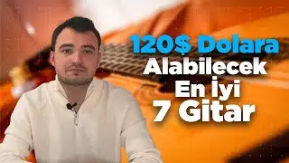 5000 ₺ Altına Alınabilecek En İyi 7 Gitar Önerisi