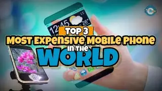 MOST EXPENSIVE MOBILE PHONE IN THE WORLD | TOP 3