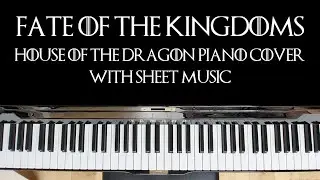 Fate of the Kingdoms piano cover - House of the Dragon (sheet music and chords in the description)