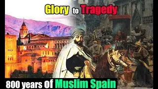 Muslim Rule in Spain: From Glory to Tragedy | Andalusia