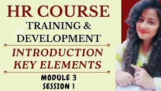 Training & Development | HR Course | Module 3 | Session 1 #hrcourse #training #hr #readytogetupdate
