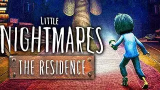 LITTLE NIGHTMARES The Residence ENDING DLC [1080p HD PC] - No Commentary