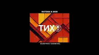 Natema & M0B - Electric Carnival