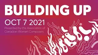 Building Up - a virtual concert presented by ACWC in partnership with the CMC
