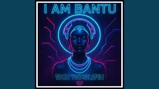 I Am Bantu