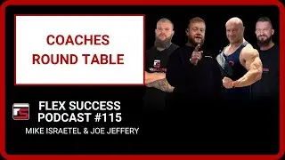 #115 Coaches Round Table - Mike Israetel & Joe Jeffery