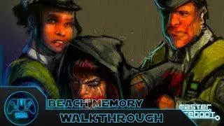 Master Reboot (PC) - Beach Memory Walkthrough