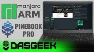 Manjaro ARM & Pinebook Pro Match Made In Tech Heaven