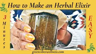 🌿 How to Make an Herbal Elixir in 3 Minutes| ASMR 🌿