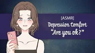 [ASMR] Утешение от депрессии от старого друга [F4A][Друг][Утешение]