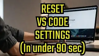 How to Reset Visual Studio Code Settings  | Easy Tutorial