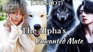 Part 1  The Alpha's Unwanted mate Taekookff!! Topkook#taekook #bts #taekook #taekookff 