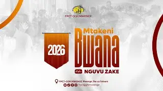 IBADA YA JUMAPILI FPCT GGH MWENGE | 11.01.2026 | KUMTAKA BWANA NA NGUVU ZAKE | REV.DR.DAVID NKONE
