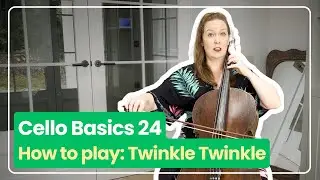 Bases du violoncelle 24&nbsp;: Comment jouer &laquo;&nbsp;Twinkle Twinkle Little Star&nbsp;&raquo; | Ailbhe McDonagh