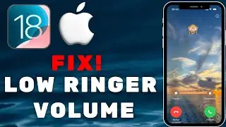 How To Fix Ringer Sound Volume Gets Low On Incoming Calls On iPhone iOS 18