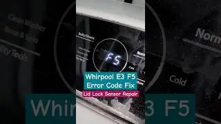 Как устранить ошибку E3 F5 на крышке Whirpool &mdash; Как отремонтировать датчик блокировки крышки Whir...