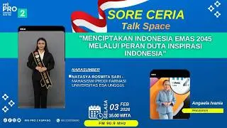 TALK SPACE - “MENCIPTAKAN INDONESIA EMAS 2045 MELALUI PERAN DUTA INSPIRASI INDONESIA”