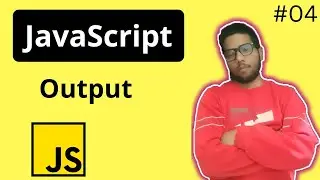 04 javascript output | how to display output in javascript tutorial