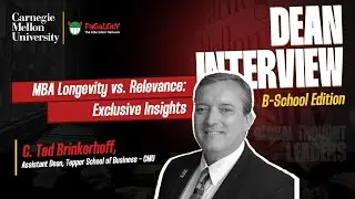 MBA Longevity vs. Relevance: Exclusive Insights by C. Tad Brinkerhoff, Tepper School of Business