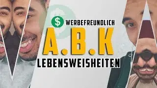 A.B.K LEBENSWEISHEITEN | MOTIVATION | A.B.K